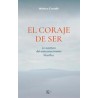 El coraje de serAutor: Mónica CavalléEditorial: KairósColección: Kairós: Sabiduría perenne