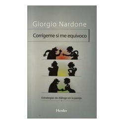 Corrígeme si me equivoco  Autor: Giorgio NardoneEditorial: HerderColección: Herder: Terapia Breve