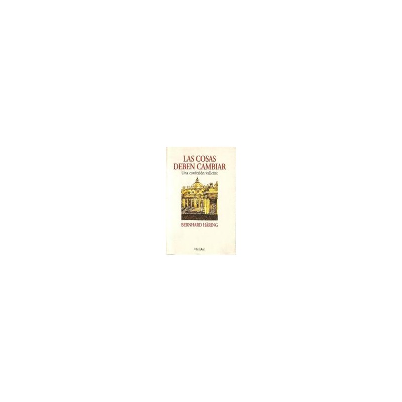 Las Cosas deben cambiarAutor: Bernhard  HäringEditorial: Herder