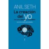 La creación del yoAutor: Anil SethEditorial: Sexto Piso