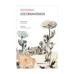 Los crisantemosAutor: John SteinbeckEditorial: Nórdica
