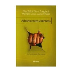 Adolescentes violentosAutor: Elisa BalbiEditorial: HerderColección: Herder: Terapia Breve