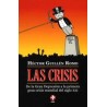 Las crisisAutor: Héctor Guillén RomoEditorial: Ediciones EraColección: Ediciones Era: Biblioteca Era