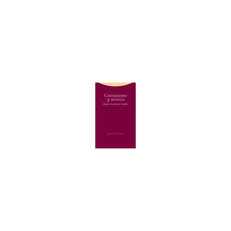 Cristianismo y místicaAutor: Olegario Gonzalez de CardedalEditorial: Trotta