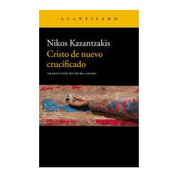 Cristo de nuevo crucificadoAutor: Nikos KazantzakisEditorial: Acantilado