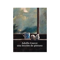 Adolfo Couve: Una lección de pinturaAutor: Claudia CampañaEditorial: Ediciones Metales pesados