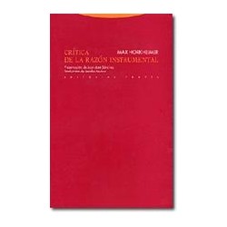 Crítica de la razón instrumentalAutor: Max HorkheimerEditorial: TrottaColección: Trotta: Estructuras y Procesos. Filosofía