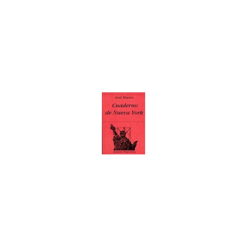 Cuaderno de Nueva YorkAutor: José HierroEditorial: Hiperión