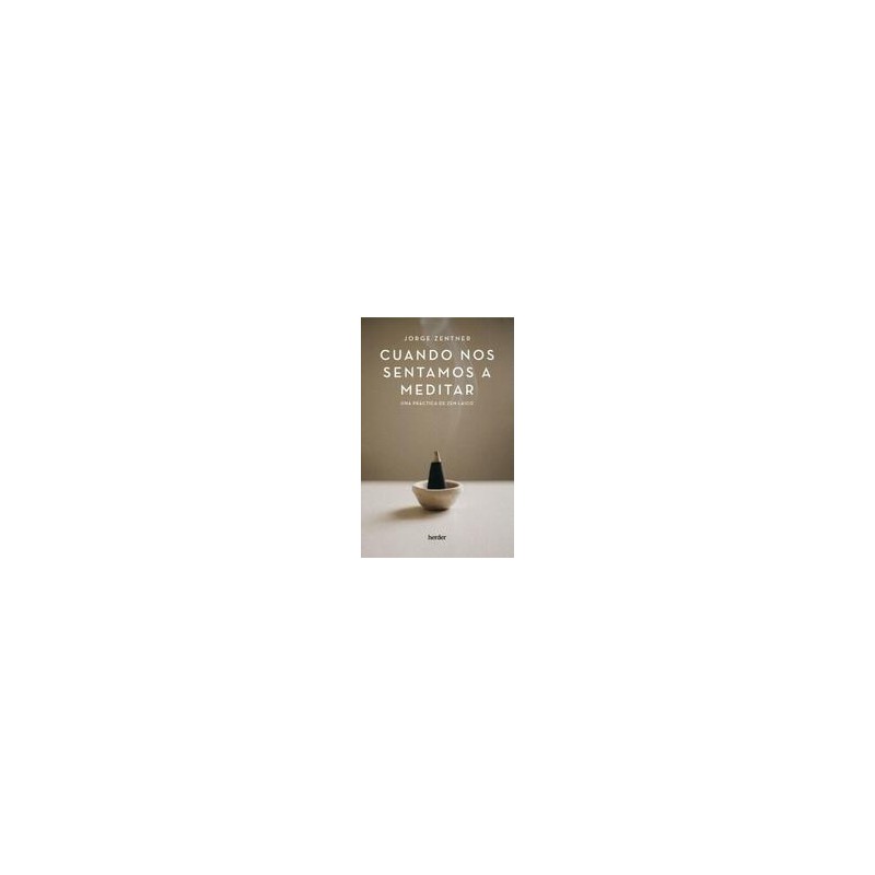 Cuando nos sentamos a meditarAutor: Jorge ZentnerEditorial: Herder