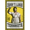 Cuando te llaman terroristaAutor: AA.VV.Editorial: Capitán Swing