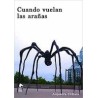 Cuando vuelan las arañasAutor: Alejandra Urdiain