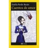 Cuentos de amorAutor: Emilia Pardo BazánColección: Hermida Editores: El Jardín de Epicuro - Ficción