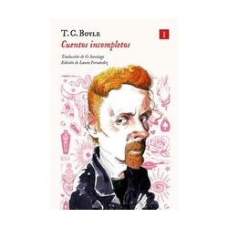 Cuentos incompletosAutor: T.C. Boyle