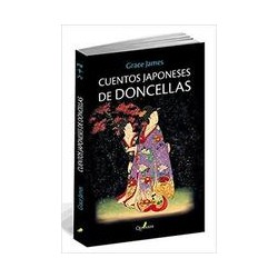 Cuentos Japoneses de DoncellasAutor: Grace JamesEditorial: Quaterni