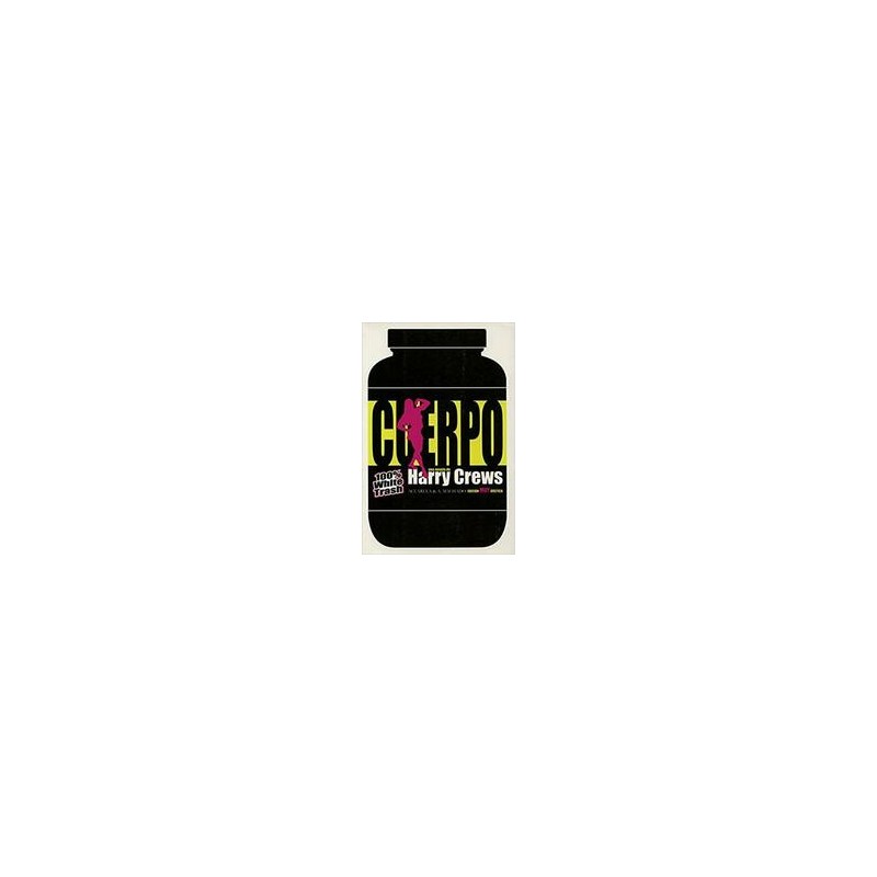 CuerpoAutor: Harry CrewsEditorial: Machado LibrosColección: Machado Libros: Acuarela