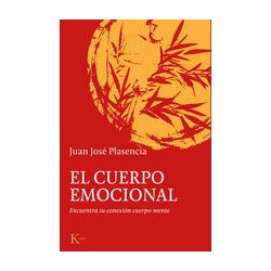 El cuerpo emocionalAutor: Juan José PlasenciaEditorial: KairósColección: Kairós: Sabiduría perenne