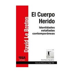 El cuerpo heridoAutor: David Le BretonEditorial: Topía editorialColección: Topía Editorial: Fichas para el siglo XXI
