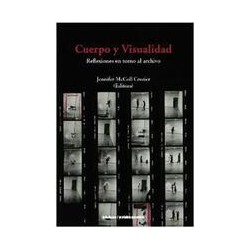 Cuerpo y VisualidadAutor: Jennifer Mccoll CrozierEditorial: Ediciones Metales pesados