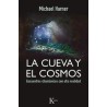 La cueva y el cosmosAutor: Michael HarnerEditorial: KairósColección: Kairós: Sabiduría perenne