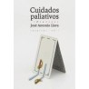 Cuidados paliativosAutor: José Antonio Llera RuizEditorial: Pepitas de calabaza