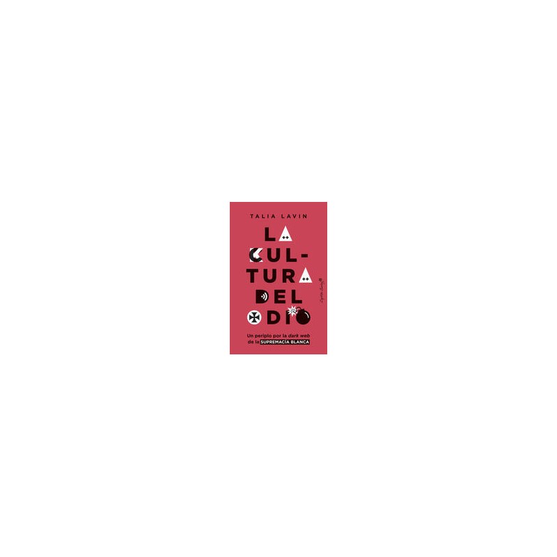La cultura del odioAutor: Talia LavinEditorial: Capitán Swing