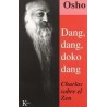 Dang, Dang, Doko, dang: charlas sobre el zenAutor: OshoEditorial: KairósColección: Kairós: Sabiduría perenne