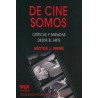 De Cine SomosAutor: Héctor FreireEditorial: Topía editorialColección: Topía Editorial: Fichas para el siglo XXI