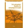 De la antropología filosófica a la antropología de la salud Autor: Rosa Maria BoixareuEditorial: Herder