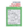 De la fábrica a la metrópolisAutor: Antonio NegriEditorial: CactusColección: Cactus: Occursus