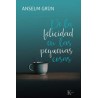De la felicidad en las pequeñas cosasAutor: Anselm GrünEditorial: KairósColección: Kairós :Sabiduría perenne