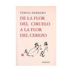 De la flor del ciruelo a la flor del cerezoAutor: Teresa HerreroEditorial: Hiperión
