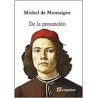 De la presunciónAutor: Michel de Montaigne