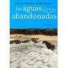 Las aguas abandonadasAutor: Xavier Rodriguez BaixerasEditorial: Trea