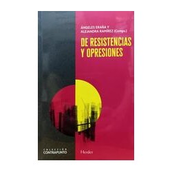 De resistencias  y opresionesAutor: AA.VV.Editorial: HerderColección: Herder: Contrapunto
