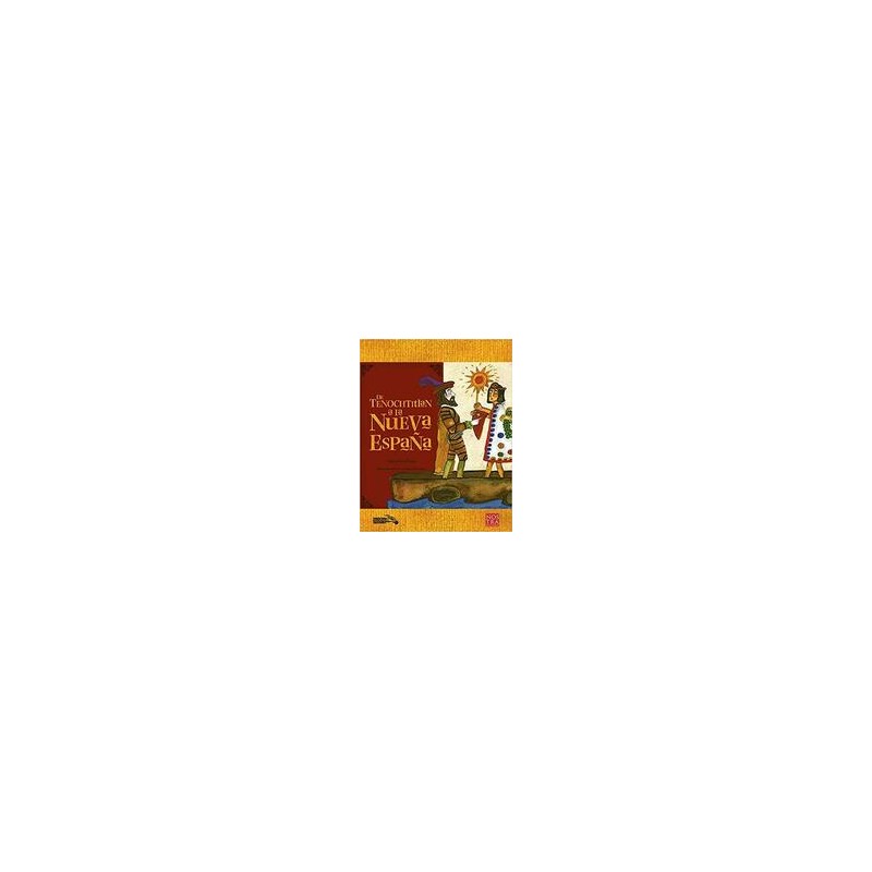 De Tenochtitlan a la Nueva EspañaAutor: Alejandro RosasEditorial: Nostra