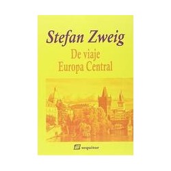 De viaje III - Europa CentralAutor: Stefan Zweig