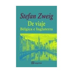 De viaje. Bélgica e InglaterraAutor: Stefan Zweig