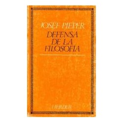 Defensa de la filosofía Autor: Josef  PieperEditorial: Herder