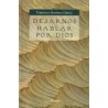 Dejarnos hablar por DiosAutor: Francisco Martinez GarciaEditorial: Herder