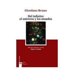 Del Infinito: el universo y los mundosAutor: Giordano BrunoEditorial: Tecnos