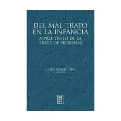 Del Mal-Trato en la InfanciaAutor: Laura N. LoraEditorial: Eudeba