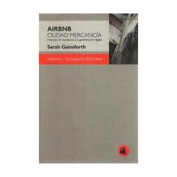 AIRBNB ciudad mercancíaAutor: Sarah GainsforthEditorial: Marmol izquierdo