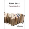 Demasiadas leyesAutor: Herbert Spencer