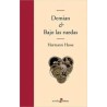 Demian y bajo las ruedasAutor: Hermann HesseEditorial: Edhasa