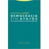 Democracia sin atajosAutor: Cristina LafontEditorial: Trotta