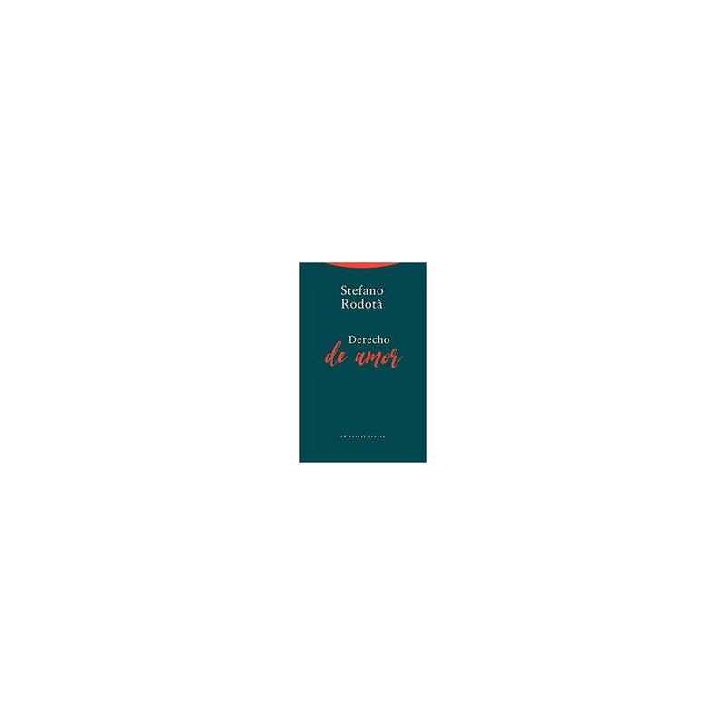 Derecho de amorAutor: Stefano RodotàEditorial: Trotta