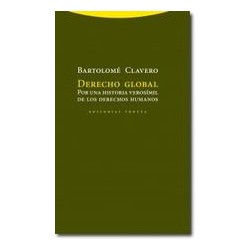 Derecho globalAutor: Bartolomé ClaveroEditorial: TrottaColección: Trotta: Estructuras y Procesos. Derecho