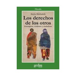 Los derechos de los otrosAutor: Seyla BenhabibEditorial: Gedisa