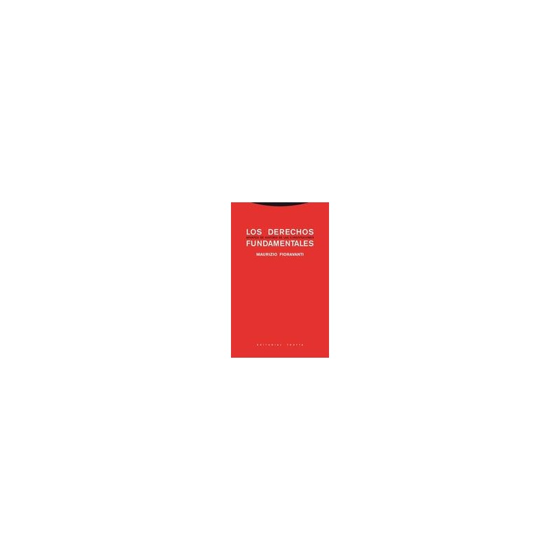 Los derechos fundamentalesAutor: Maurizio FioravantiEditorial: Trotta