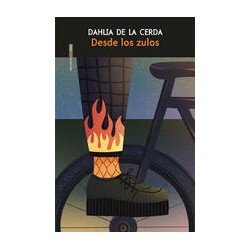 Desde los zulosAutor: Dahlia de la CerdaEditorial: Sexto Piso